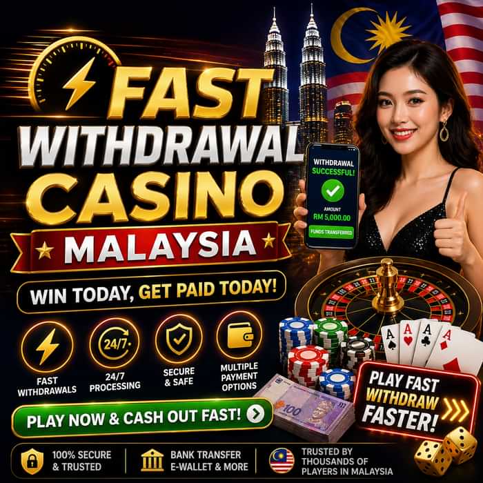 fast withdrawal casino malaysia